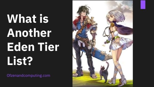 What is Another Eden Tier List?