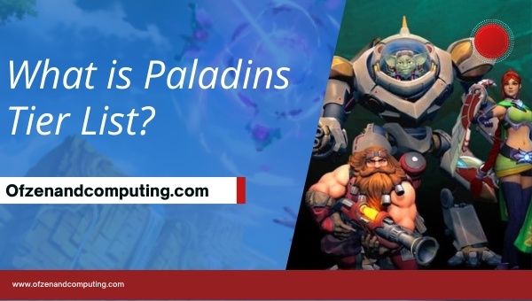 What is Paladins Tier List?