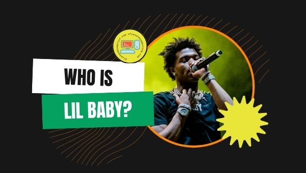 Who is Lil Baby?