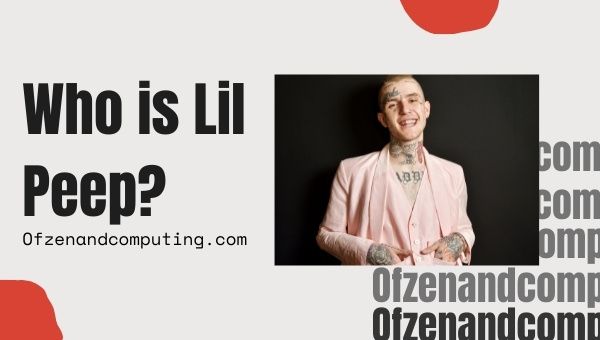 Who is Lil Peep?