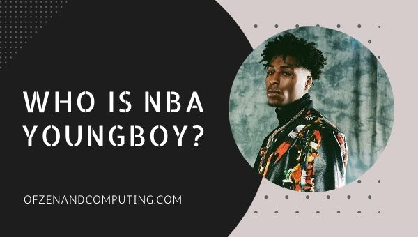 Who is NBA Youngboy?