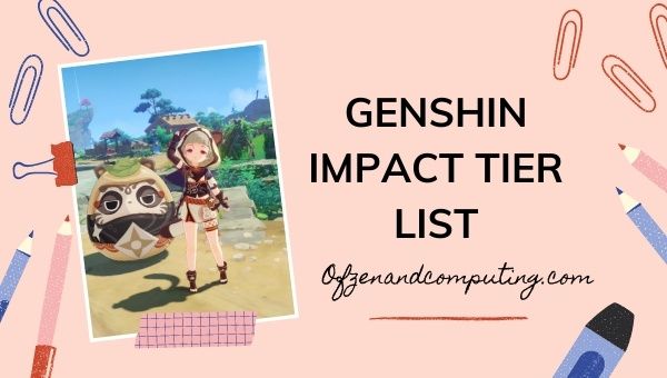 Genshin Impact Tier List (2022)