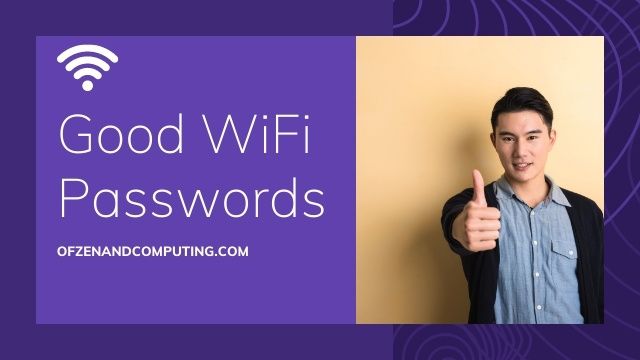 Good WiFi Passwords Ideas (2022)
