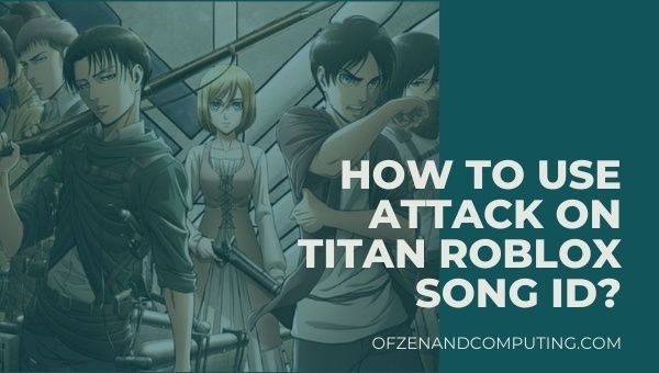 How to Use Attack on Titan Roblox Song ID?