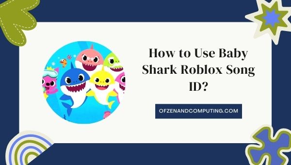 How to Use Baby Shark Roblox Song ID
