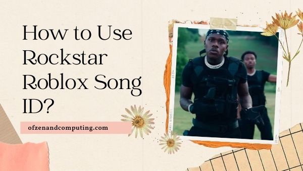 How to Use Rockstar Roblox Song ID?