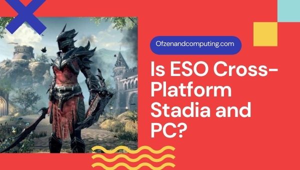 Is ESO Cross-Platform Stadia and PC?