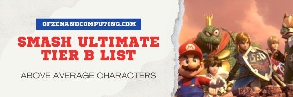 Smash Ultimate Tier B List (2022)