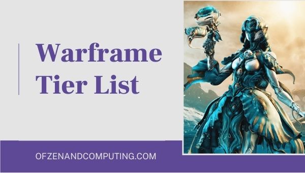 Warframe Tier List (2022): Best Warframes