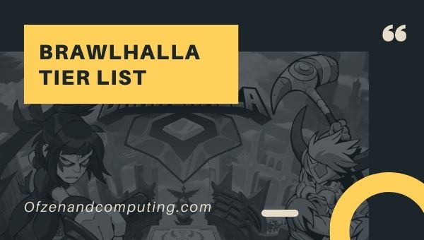 Brawlhalla Tier List (2022): Best Characters