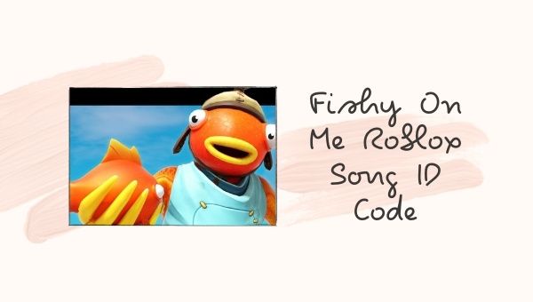 Fishy On Me Roblox ID Code (2022): Tiko Song / Music ID Code