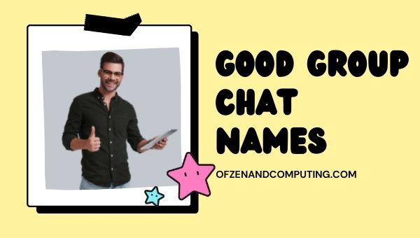 Good Group Chat Names (2022)