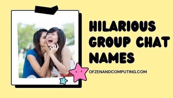Hilarious Group Chat Names (2022)