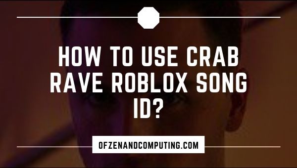 How to Use Crab Rave Roblox Song ID Code?
