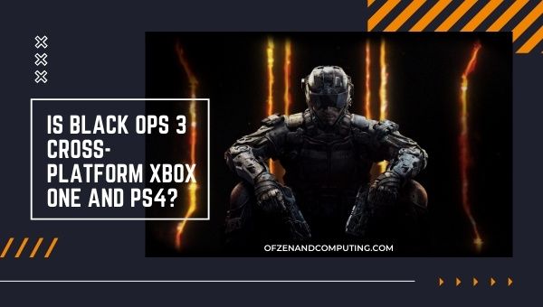 Is Black Ops 3 Cross-Platform Xbox One and PS4?