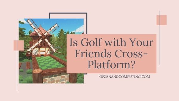 Is Golf With Your Friends Cross-Platform in 2022? [PC, PS5]