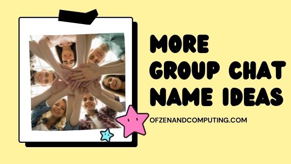 More Group Chat Name Ideas (2022)