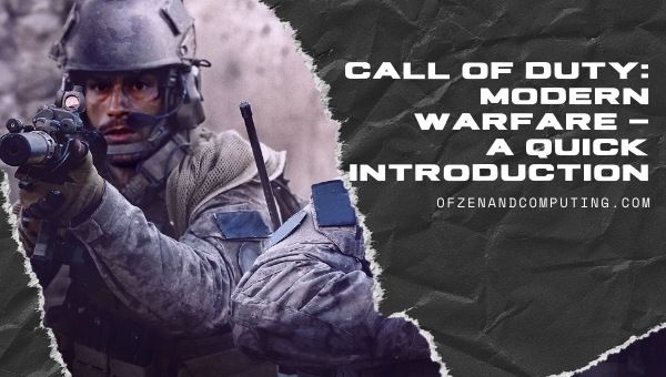 Call of Duty: Modern Warfare - A Quick Introduction