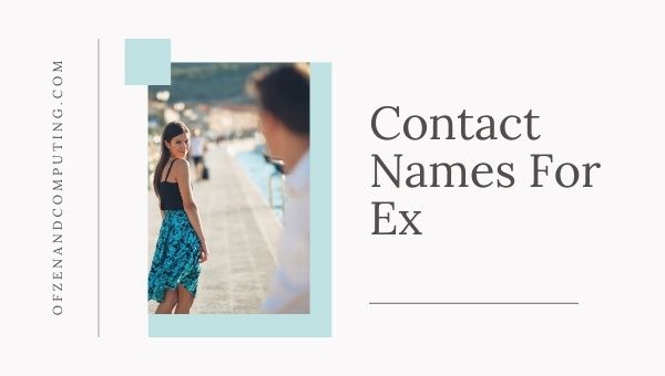 Contact Names For Ex (2022)