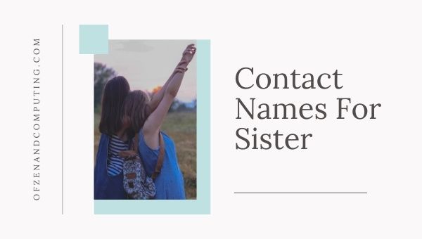 Contact Names For Sister (2022)