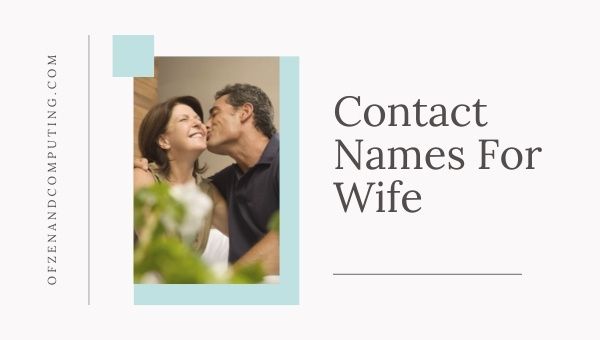 Contact Names For Wife (2022)