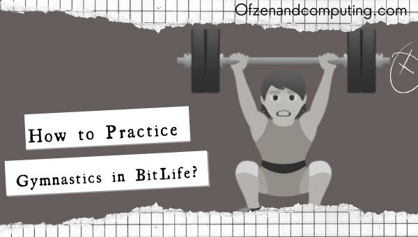 How to Practice Gymnastics in BitLife? (2022) + Requirements