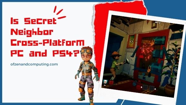 Is Secret Neighbor Cross-Platform PC and PS4/PS5?