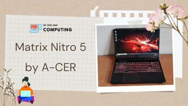 Matrix Nitro 5 by A-CER Gaming Laptop