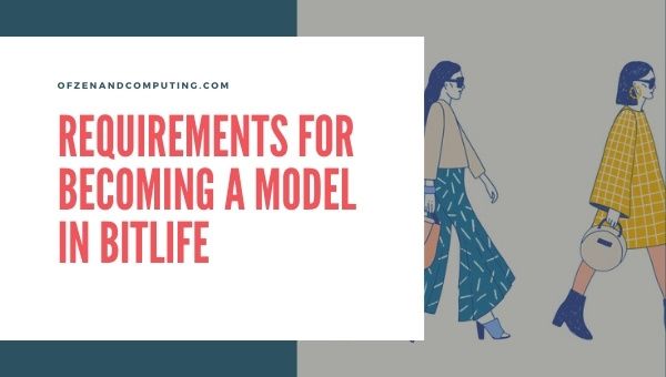 Requirements for Becoming a Model in BitLife
