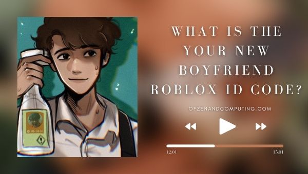 What is the Your New Boyfriend Roblox ID Code?