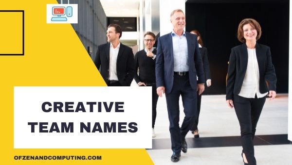 Creative Team Names Ideas (2022)