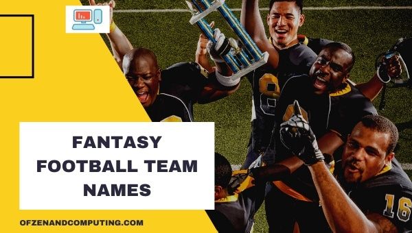 Fantasy Football Team Names Ideas (2022)