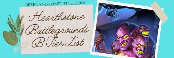 Hearthstone Battlegrounds B Tier List (2022)