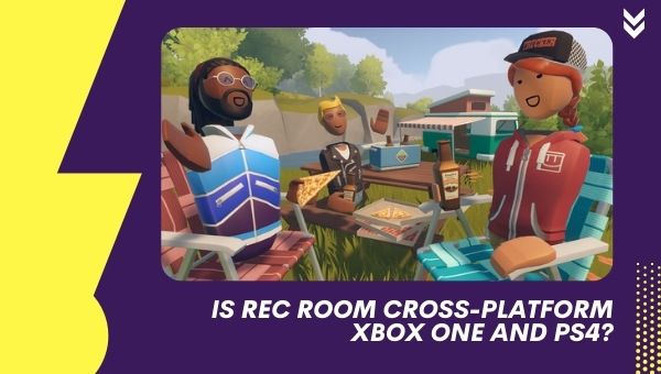 Is Rec Room Cross-Platform Xbox One and PS4?