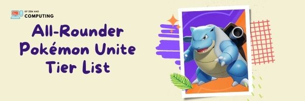 All-Rounder Pokémon Unite Tier List (2022)