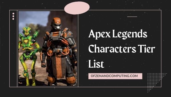 Apex Legends Characters Tier List (2022)