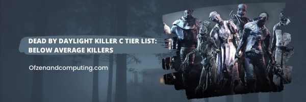 Dead by Daylight Killers C Tier List (2022)
