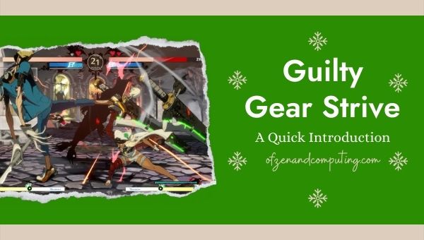 Guilty Gear Strive - A Quick Introduction