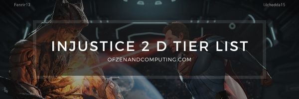 Injustice 2 D Tier List (2022)