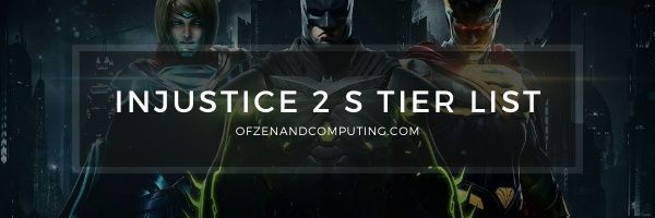 Injustice 2 S Tier List (2022)
