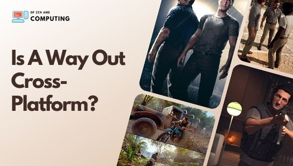 Is A Way Out Cross-Platform in 2022? [PC, PS4, Xbox, PS5]