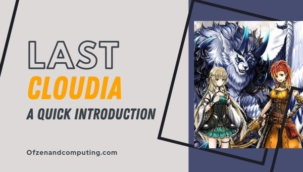 Last Cloudia - A Quick Introduction