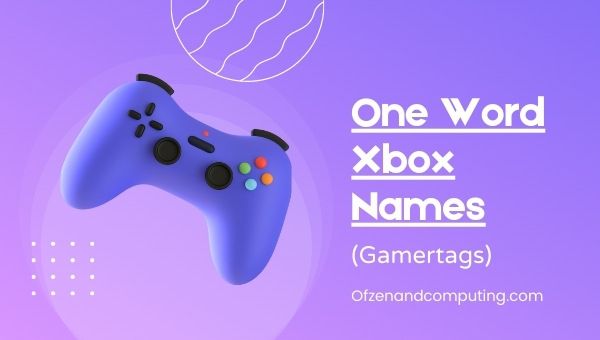 One Word Xbox Gamertags (2022)