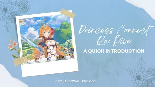 Princess Connect Re-Dive - A Quick Introduction