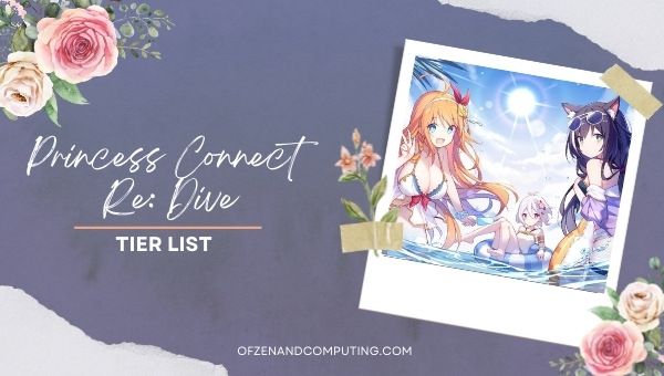 Princess Connect Re: Dive Tier List (2022)