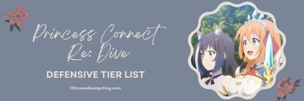 Princess Connect Re: Dive Defensive Tier List (2022)