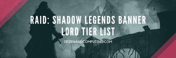 Raid: Shadow Legends Banner Lord Tier List (2022)