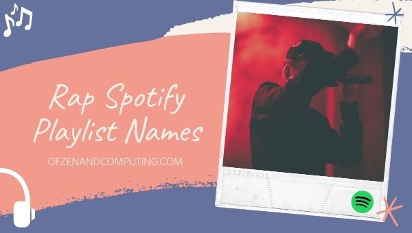 Rap Spotify Playlist Names Ideas (2022)