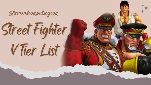 SFV Tier List (2022): Street Fighter 5 Characters