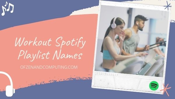 Workout Spotify Playlist Names Ideas (2022)